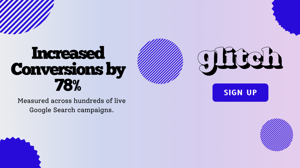 Increased Conversions by 78% Measured across hundreds of live Google Search campaigns.